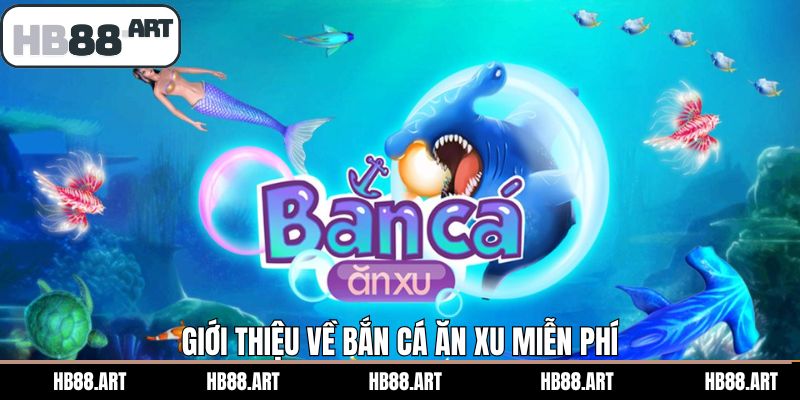 Điều hấp dẫn trong bắn cá ăn xu 
