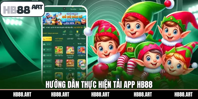 Top những tiến trình tải app HB88 qua hai hệ điều hành