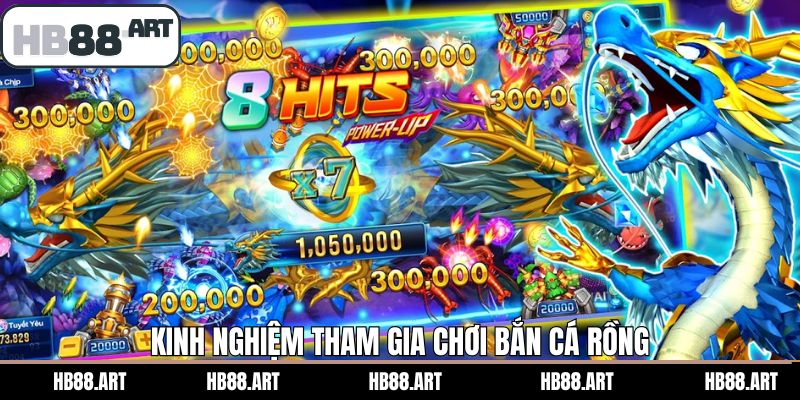 Tổng hợp chiến thuật chinh phục bắn cá rồng