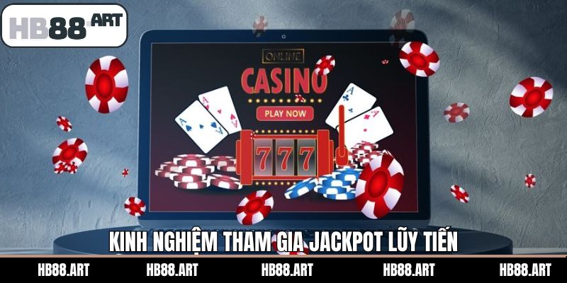 Một số mẹo nên áp dụng khi tham gia jackpot lũy tiến